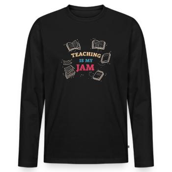 Teaching Is My Jam School Teacher Appreciation - Men's Premium Organic Long Sleeve Shirt - black - Front - Nico (187cm)