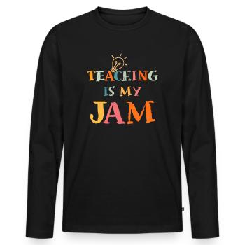 Teaching Is My Jam School Teacher Appreciation - Men's Premium Organic Long Sleeve Shirt - black - Front - Nico (187cm)