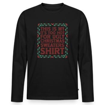 C’est mon pull de Noël il fait trop chaud pour un vilain - T-shirt manches longues Premium bio Homme - noir - Devant - Nico (187cm)