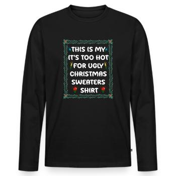 C’est mon pull de Noël il fait trop chaud pour un vilain - T-shirt manches longues Premium bio Homme - noir - Devant - Nico (187cm)