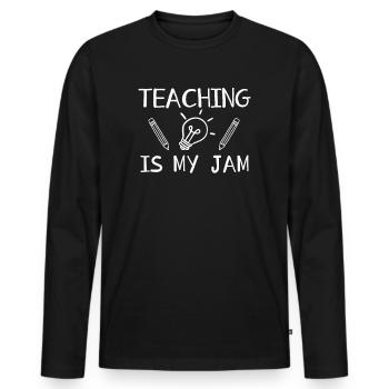 Teaching Is My Jam School Teacher Appreciation - Men's Premium Organic Long Sleeve Shirt - black - Front - Nico (187cm)