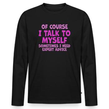 Bien sûr, je me parle à moi-même parfois besoin d’un expert - T-shirt manches longues Premium bio Homme - noir - Devant - Nico (187cm)