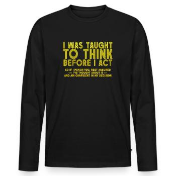 On m’a appris à penser avant le sarcasme - T-shirt manches longues Premium bio Homme - noir - Devant - Nico (187cm)