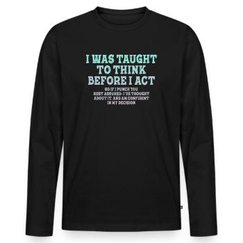 On m’a appris à penser avant le sarcasme - T-shirt manches longues Premium bio Homme - noir - Devant - Nico (187cm)