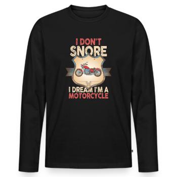 I Don't Snore I Dream I'm A Motorcycle - Männer Premium Bio Langarmshirt - Schwarz - Vorne - Nico (187cm)