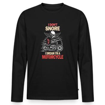 I Don't Snore I Dream I'm A Motorcycle - Männer Premium Bio Langarmshirt - Schwarz - Vorne - Nico (187cm)