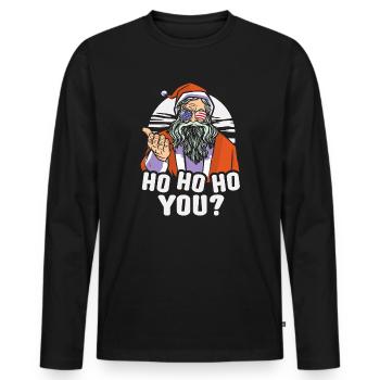 Ho Ho Ho You? Ugly Christmas Sweater Holiday Xmas - Männer Premium Bio Langarmshirt - Schwarz - Vorne - Nico (187cm)