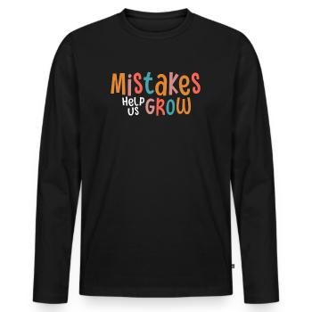 Mistakes Help Us Grow Back To School Motivational - Men's Premium Organic Long Sleeve Shirt - black - Front - Nico (187cm)
