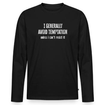 I Generally Avoid Temptation Unless I Can't Resist - Männer Premium Bio Langarmshirt - Schwarz - Vorne - Nico (187cm)