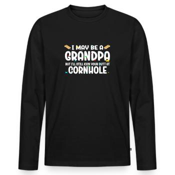 I May Be A Grandpa But I'll Still Kick Cornhole - Men's Premium Organic Long Sleeve Shirt - black - Front - Nico (187cm)