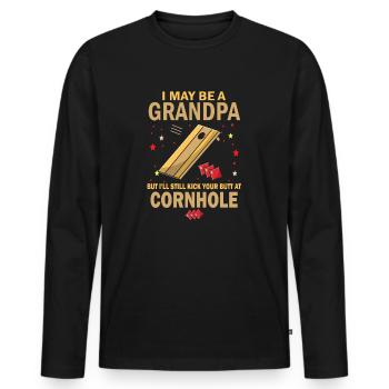 I May Be A Grandpa But I'll Still Kick Cornhole - Men's Premium Organic Long Sleeve Shirt - black - Front - Nico (187cm)