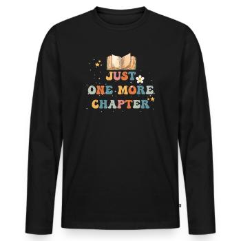 Just One More Chapter I Promise Reading - Männer Premium Bio Langarmshirt - Schwarz - Vorne - Nico (187cm)