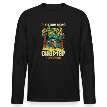 Just One More Chapter I Promise Reading - Männer Premium Bio Langarmshirt - Schwarz - Vorne - Nico (187cm)