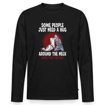Certaines personnes ont juste besoin d’un combattant en cage câlin - T-shirt manches longues Premium bio Homme - noir - Devant - Nico (187cm)