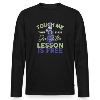 Touch Me And Your First Jiu Jitsu Lesson Is Free - Men's Premium Organic Long Sleeve Shirt - black - Front - Nico (187cm)