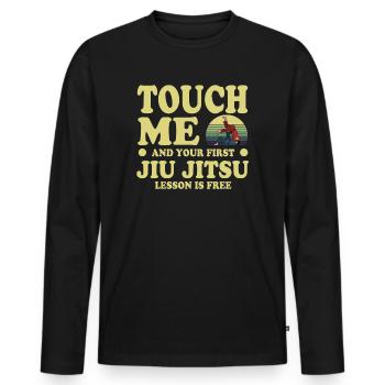 Touch Me And Your First Jiu Jitsu Lesson Is Free - Men's Premium Organic Long Sleeve Shirt - black - Front - Nico (187cm)