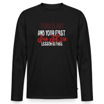 Touch Me And Your First Jiu Jitsu Lesson Is Free - Men's Premium Organic Long Sleeve Shirt - black - Front - Nico (187cm)