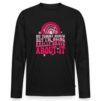 My Tummy Hurts But I'm Being Really Brave About It - Men's Premium Organic Long Sleeve Shirt - black - Front - Nico (187cm)