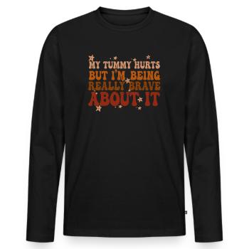 My Tummy Hurts But I'm Being Really Brave About It - Männer Premium Bio Langarmshirt - Schwarz - Vorne - Nico (187cm)