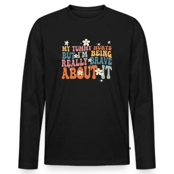 My Tummy Hurts But I'm Being Really Brave About It - Männer Premium Bio Langarmshirt - Schwarz - Vorne - Nico (187cm)