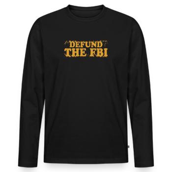 Defund the FBI Anti-Government Political American - Men's Premium Organic Long Sleeve Shirt - black - Front - Nico (187cm)