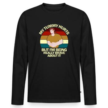 My Tummy Hurts But I'm Being Really Brave About It - Men's Premium Organic Long Sleeve Shirt - black - Front - Nico (187cm)
