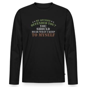 My Opinion Offended You Shirt Adult Humor Novelty - Men's Premium Organic Long Sleeve Shirt - black - Front - Nico (187cm)