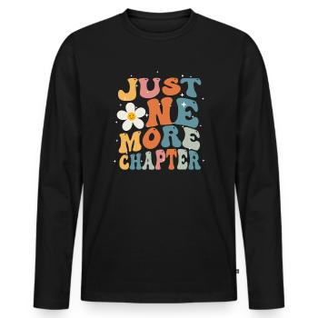Just One More Chapter I Promise Reading - Männer Premium Bio Langarmshirt - Schwarz - Vorne - Nico (187cm)