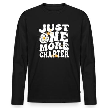 Just One More Chapter I Promise Reading - Männer Premium Bio Langarmshirt - Schwarz - Vorne - Nico (187cm)