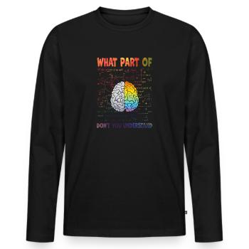 Quelle partie de Ne comprenez-vous pas - T-shirt manches longues Premium bio Homme - noir - Devant - Nico (187cm)