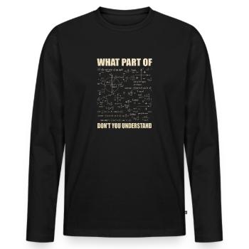 Quelle partie de Ne comprenez-vous pas - T-shirt manches longues Premium bio Homme - noir - Devant - Nico (187cm)