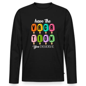 Haben Sie den Urlaub, den Sie verdienen - Männer Premium Bio Langarmshirt - Schwarz - Vorne - Nico (187cm)
