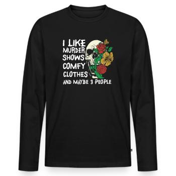 I Like Murder Shows Comfy Clothes And 3 People - Men's Premium Organic Long Sleeve Shirt - black - Front - Nico (187cm)