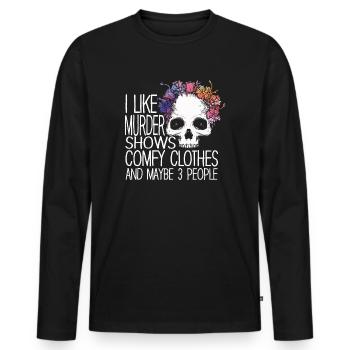 Ich mag Mordshows, bequeme Kleidung und 3 Personen - Männer Premium Bio Langarmshirt - Schwarz - Vorne - Nico (187cm)