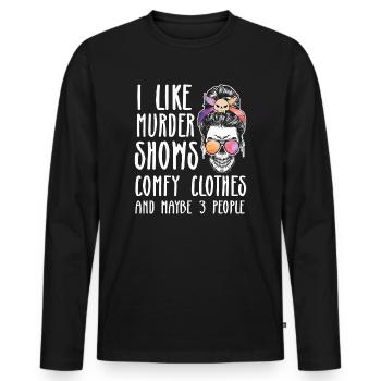 I Like Murder Shows Comfy Clothes And 3 People - Men's Premium Organic Long Sleeve Shirt - black - Front - Nico (187cm)