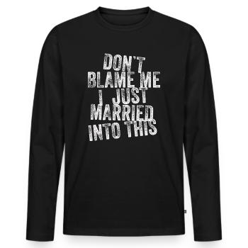 Ne me blâmez pas, je me suis marié dans ce drôle vintage - T-shirt manches longues Premium bio Homme - noir - Devant - Nico (187cm)