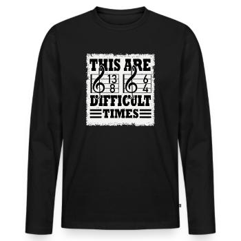 Ce sont des temps difficiles jeu de mots amusant - T-shirt manches longues Premium bio Homme - noir - Devant - Nico (187cm)