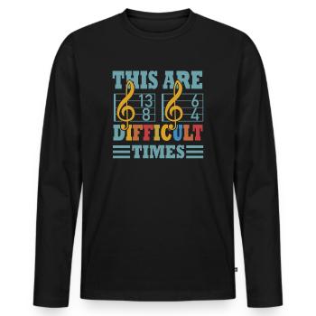 Ce sont des temps difficiles jeu de mots amusant - T-shirt manches longues Premium bio Homme - noir - Devant - Nico (187cm)