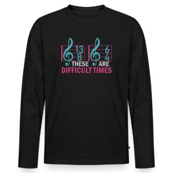 Ce sont des temps difficiles jeu de mots amusant - T-shirt manches longues Premium bio Homme - noir - Devant - Nico (187cm)