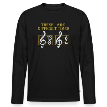 Ce sont des temps difficiles jeu de mots amusant - T-shirt manches longues Premium bio Homme - noir - Devant - Nico (187cm)