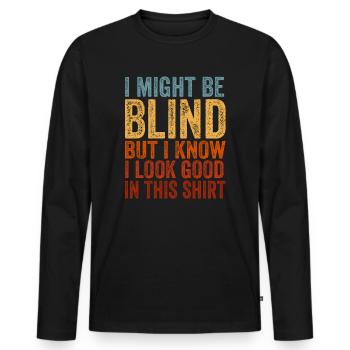 Blind Blindness Awareness Blind People Visually - Men's Premium Organic Long Sleeve Shirt - black - Front - Nico (187cm)