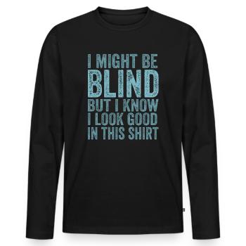 Blind Blindness Awareness Blind People Visually - Men's Premium Organic Long Sleeve Shirt - black - Front - Nico (187cm)