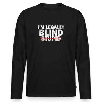 Sehbehindert Ich bin rechtlich blind, nicht dumm - Männer Premium Bio Langarmshirt - Schwarz - Vorne - Nico (187cm)