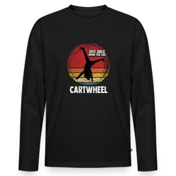 Warum laufen, wenn Sie Wagenrad-Gymnastik können - Männer Premium Bio Langarmshirt - Schwarz - Vorne - Nico (187cm)
