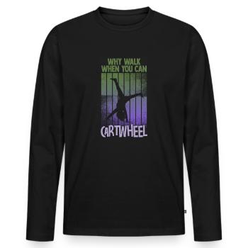 Warum laufen, wenn Sie Wagenrad-Gymnastik können - Männer Premium Bio Langarmshirt - Schwarz - Vorne - Nico (187cm)