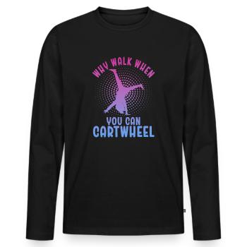 Warum laufen, wenn Sie Wagenrad-Gymnastik können - Männer Premium Bio Langarmshirt - Schwarz - Vorne - Nico (187cm)