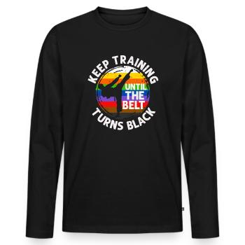 Keep Training Until The Belt Turns Black - Men's Premium Organic Long Sleeve Shirt - black - Front - Nico (187cm)