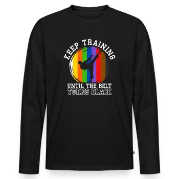 Keep Training Until The Belt Turns Black - Men's Premium Organic Long Sleeve Shirt - black - Front - Nico (187cm)