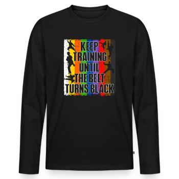 Keep Training Until The Belt Turns Black - Men's Premium Organic Long Sleeve Shirt - black - Front - Nico (187cm)