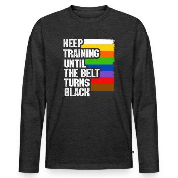 Keep Training Until The Belt Turns Black - Men's Premium Organic Long Sleeve Shirt - heather anthracite - Front - Nico (187cm)